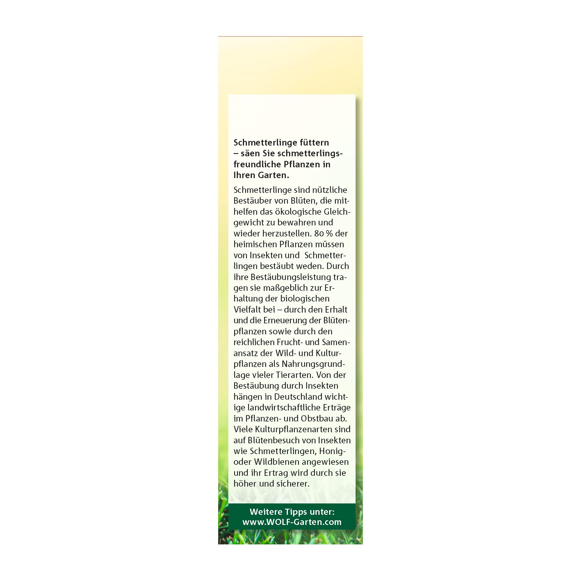 A product label with German text providing information about feeding butterflies by planting butterfly-friendly plants in the garden. The text explains the importance of butterflies as pollinators, their role in biodiversity, and their contribution to fruit and seed production. It mentions the need for insect visits to flowering plants and provides a website for further tips: www.WOLF-Garten.com.